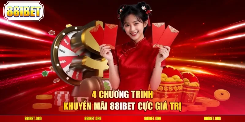 4 chương trình khuyến mãi 88IBET cực giá trị