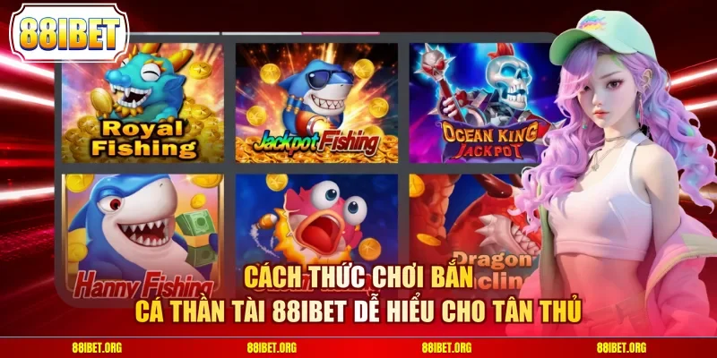Cách thức chơi bắn cá thần tài 88IBET dễ hiểu cho tân thủ